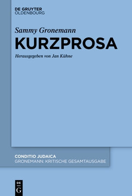 Kurzprosa und Nachlasstexte by No Contributor