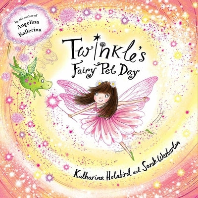 Twinkle's Fairy Pet Day by Holabird, Katharine