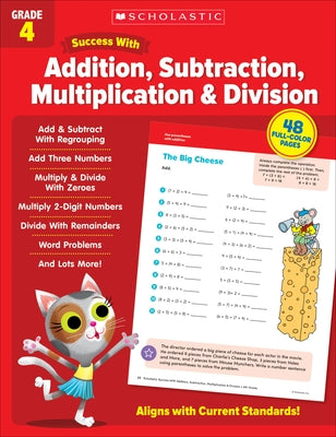Scholastic Success with Addition, Subtraction, Multiplication & Division Grade 4 by Scholastic Teaching Resources