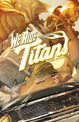 We Ride Titans: The Complete Series by Dean, Tres