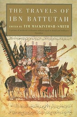 The Travels of Ibn Battutah by Battuta, Ibn
