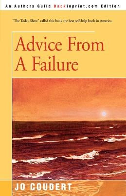 Advice From A Failure by Coudert, Jo