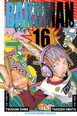 Bakuman., Vol. 16: Volume 16 by Ohba, Tsugumi