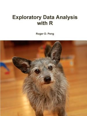 Exploratory Data Analysis with R by Peng, Roger