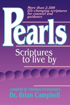 Pearls: Scriptures to Live by by Campbell, Brian M.
