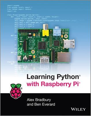 Learning Python with Raspberry Pi by Bradbury, Alex