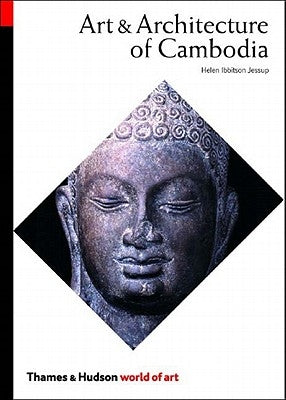 Art & Architecture of Cambodia by Jessup, Helen Ibbitson