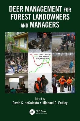 Deer Management for Forest Landowners and Managers by Decalesta, David S.