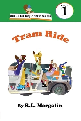 Books for Beginning Readers: Tram Ride by Margolin, R. L.