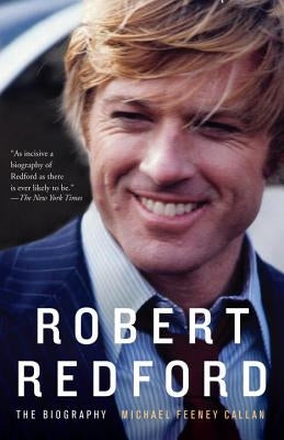 Robert Redford: The Biography by Callan, Michael Feeney