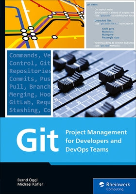 Git: Project Management for Developers and Devops Teams by &#214;ggl, Bernd