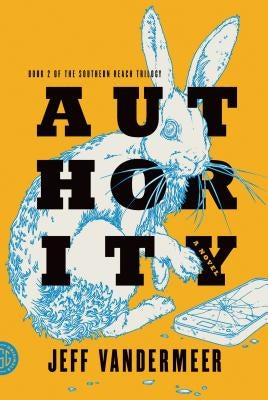 Authority by VanderMeer, Jeff