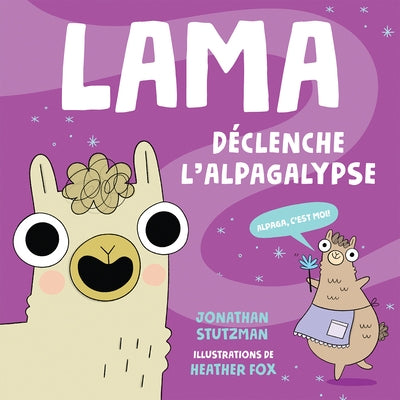 Lama Déclenche l'Alpagalypse by Stutzman, Jonathan
