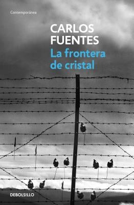 La Frontera de Cristal / The Crystal Frontier by Fuentes, Carlos
