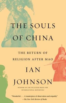 The Souls of China: The Return of Religion After Mao by Johnson, Ian