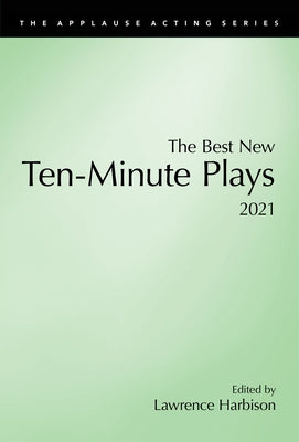 The Best New Ten-Minute Plays, 2021 by Harbison, Lawrence