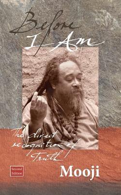 Before I Am, Second Edition by Mooji