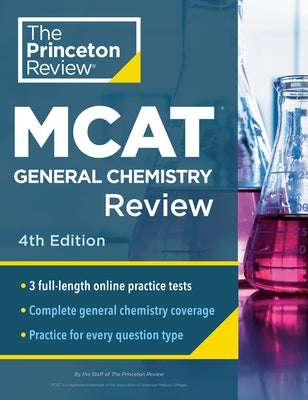 Princeton Review MCAT General Chemistry Review, 4th Edition: Complete Content Prep + Practice Tests by The Princeton Review