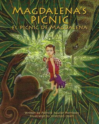 Magdalena's Picnic: A small girl, her doll and a silly purple tapir go on an Amazon adventure. Includes bonus Amazon rainforest informatio by Morrissey, Patricia Aguilar