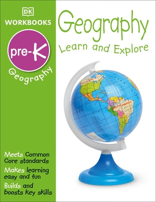 DK Workbooks: Geography Pre-K: Learn and Explore by DK