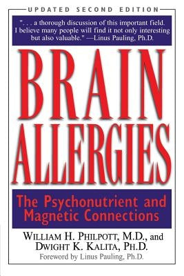 Brain Allergies: The Psychonutrient and Magnetic Connections by Philpott, Willam