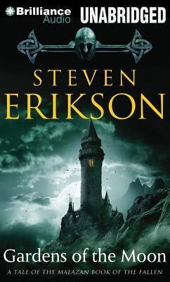 Gardens of the Moon by Erikson, Steven