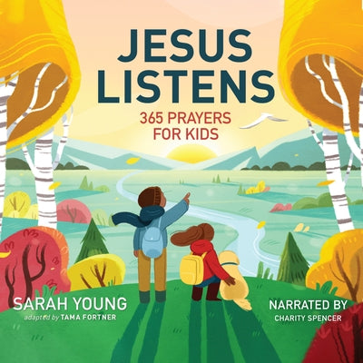 Jesus Listens: 365 Prayers for Kids by 