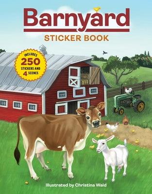 Barnyard Sticker Book: Includes 250 Stickers and 4 Scenes by Wald, Christina