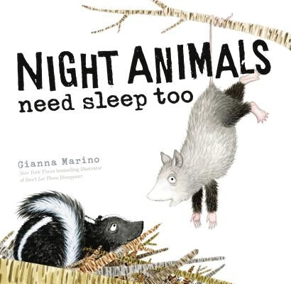 Night Animals Need Sleep Too by Marino, Gianna