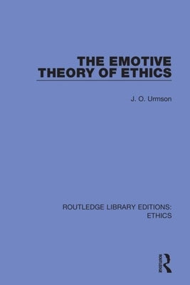 The Emotive Theory of Ethics by Urmson, J. O.