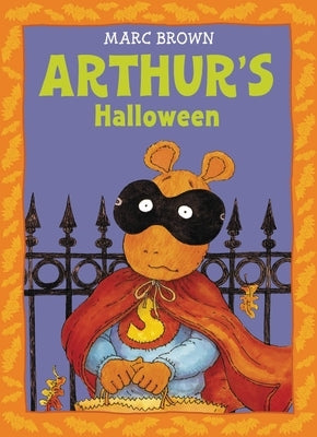 Arthur's Halloween: An Arthur Adventure by Brown, Marc
