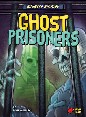 Ghost Prisoners by Kaminski, Leah