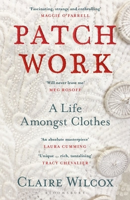 Patch Work: Winner of the 2021 Pen Ackerley Prize by Wilcox, Claire