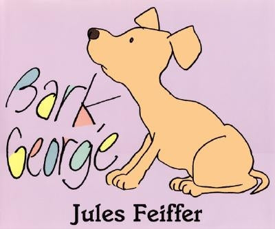 Bark, George by Feiffer, Jules