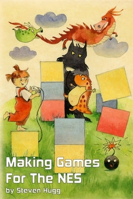 Making Games for the NES by Hugg, Steven