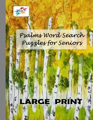 Psalms Word Search Puzzles for Seniors LARGE PRINT: Challenging Christian Word Find Puzzles for Seniors from the Books of Psalms by Jacobs, Victoria