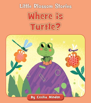 Where Is Turtle? by Minden, Cecilia
