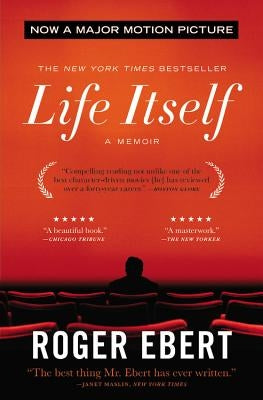 Life Itself by Ebert, Roger