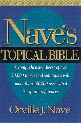 Nave's Topical Bible-KJV by Nave, Orville J.