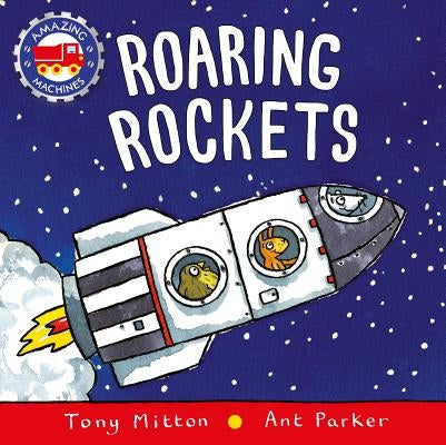 Roaring Rockets by Mitton, Tony