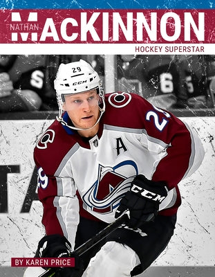 Nathan MacKinnon: Hockey Superstar by Price, Karen