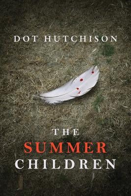 The Summer Children by Hutchison, Dot