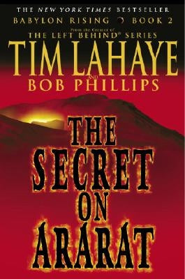 Babylon Rising: The Secret on Ararat by LaHaye, Tim