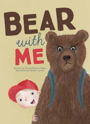 Bear with Me by Slater, David Michael