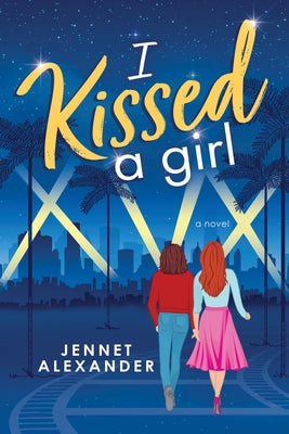 I Kissed a Girl by Alexander, Jennet