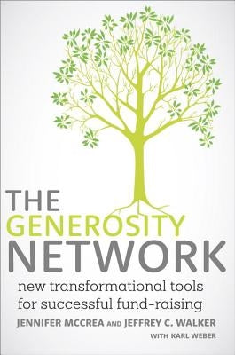 The Generosity Network: New Transformational Tools for Successful Fund-Raising by McCrea, Jennifer