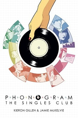 Phonogram Volume 2: The Singles Club by Gillen, Kieron