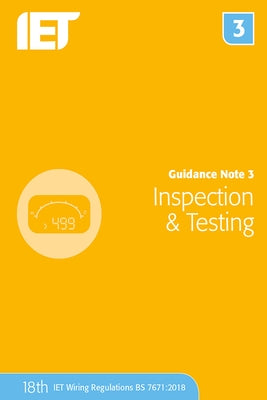 Guidance Note 3: Inspection & Testing by The Institution of Engineering and Techn