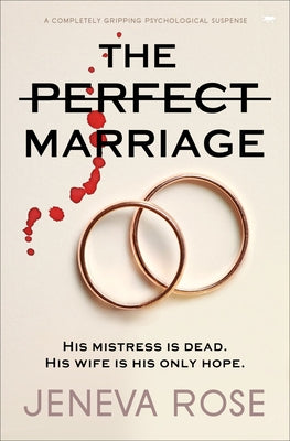 The Perfect Marriage: A Completely Gripping Psychological Suspense by Rose, Jeneva