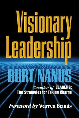 Visionary Leadership by Nanus, Burt